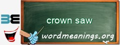 WordMeaning blackboard for crown saw